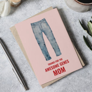 Thanks for the Awesome Genes Mum Mother's Day Card