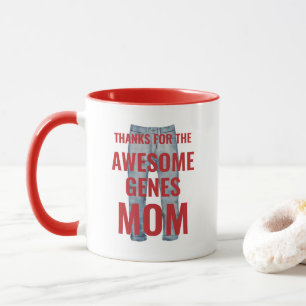 Thanks for the Awesome Genes Mum Mother's Day Mug