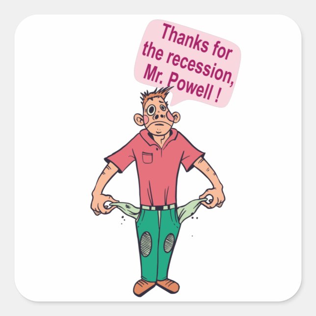 Thanks for the recession, Mr. Powell Square Sticker (Front)