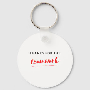 Thanks For The Teamwork 2 Key Ring