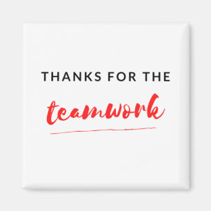 Thanks For The Teamwork 2 Magnet
