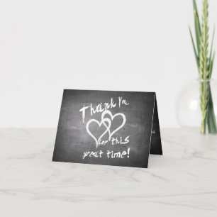 Thanks for this great time on a chalk board card