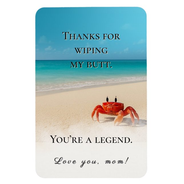 “Thanks for Wiping My Butt" – Funny Mum Magnet (Vertical)