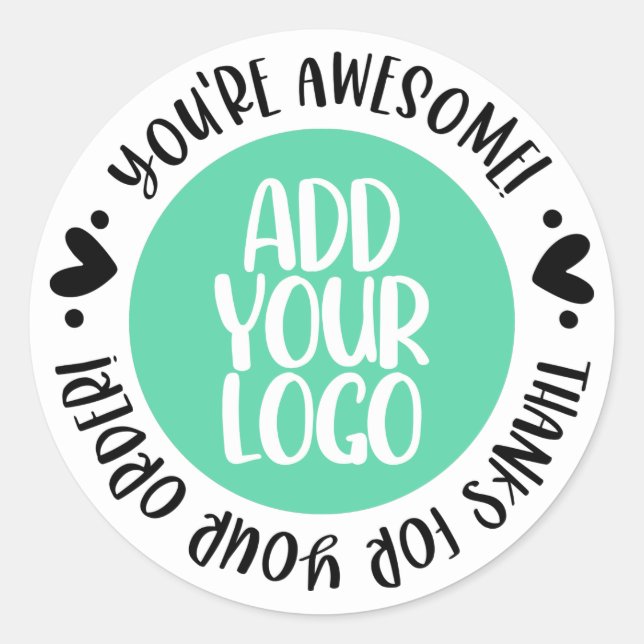 Thanks for Your Order You're Awesome Add Logo Classic Round Sticker (Front)