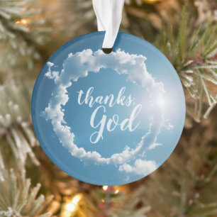 Thanks, God Clouds Photography Blue Sky Ornament