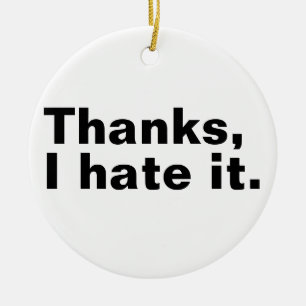 Thanks, I hate it. Ceramic Tree Decoration
