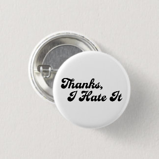 Thanks, I Hate It Custom Colours Typography Meme 3 Cm Round Badge
