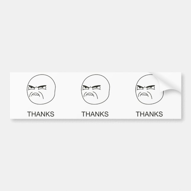 Thanks Meme - Bumper Sticker (Front)