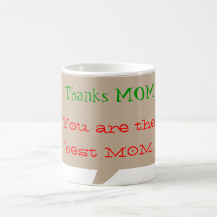 Thanks MOM - editable text for other uses Coffee Mug