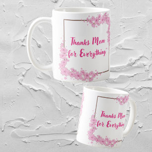 "Thanks Mom for Everything" Gift Mug