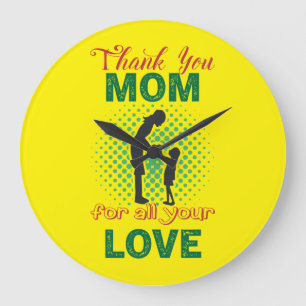 Thanks, mum for all your love large clock