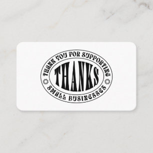 Thanks - Thank you for supporting small businesses Business Card