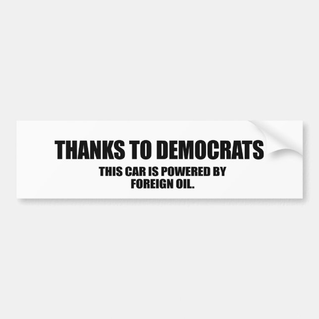 Thanks to democrats bumper sticker (Front)