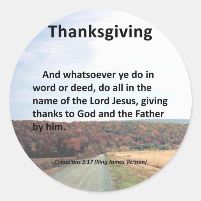 Thanks to the Father Thanksgiving Colossians 3:17 Classic Round Sticker (Front)