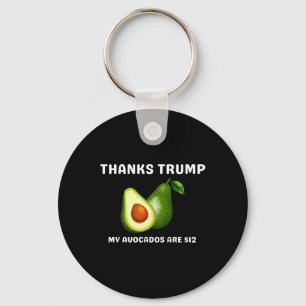 Thanks Trump1 My Avocados Key Ring