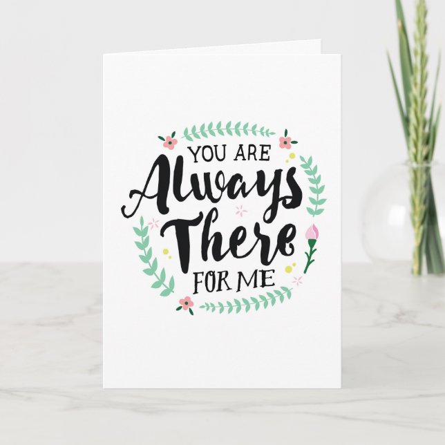 Thanks - You are Always There for Me Greeting Thank You Card (Front)