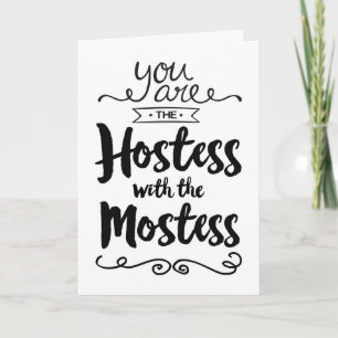 Thanks, You are the Hostess with the Mostess Thank You Card
