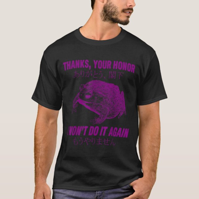 Thanks Your Honor I Won't Do It Again Frog  T-Shirt (Front)