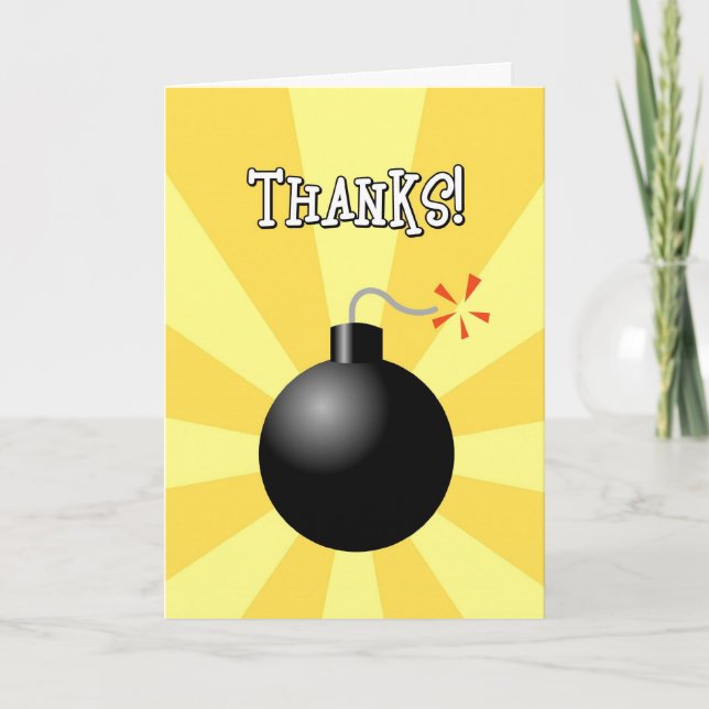 Thanks! You're the Bomb Greeting Card (Front)