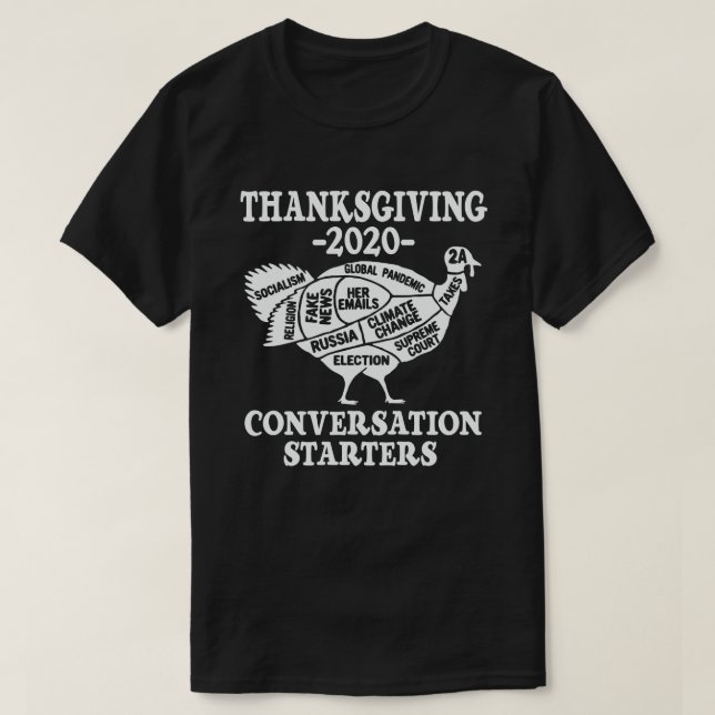 Thanksgiving 2020 Conversation Starter Funny Turk T-Shirt (Design Front)