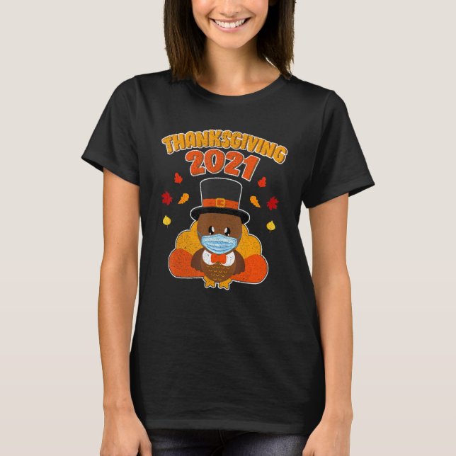 Thanksgiving 2021 Turkey Facemask Autumn Fall T-Shirt (Front)