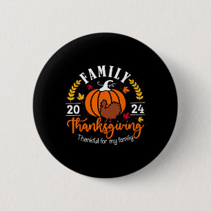 Thanksgiving 2024 Thankful For My Family Turkey Pu 6 Cm Round Badge