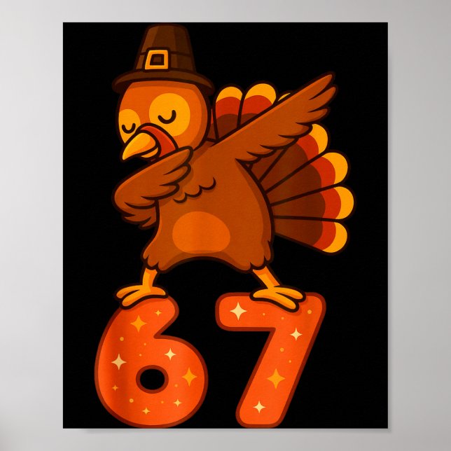Thanksgiving 67 Meme Six Seven Funny Turkey  Poster (Front)