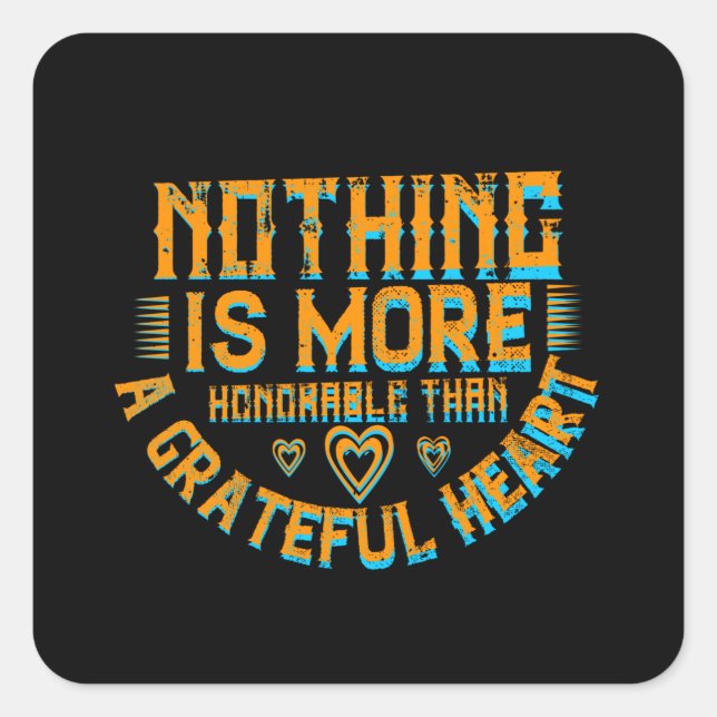 Thanksgiving - A Grateful Heart Is Honorable Square Sticker (Front)