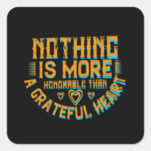 Thanksgiving - A Grateful Heart Is Honorable Square Sticker