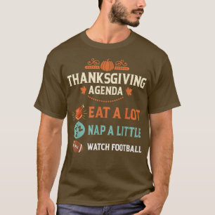 Thanksgiving Agenda Funny Family Matching Thanksgi T-Shirt