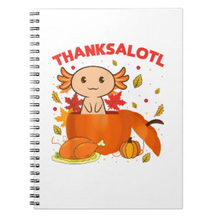 Thanksgiving Axolotl Thanksalotl Salamander Turkey Notebook