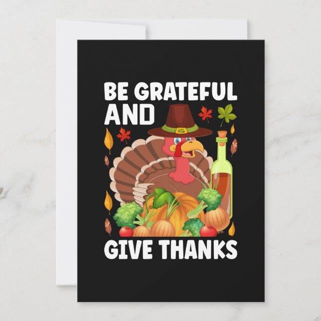 Thanksgiving Be Grateful And Give Thanks Invitation (Front)