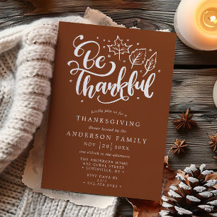 Thanksgiving Be Thankful Script Brown Dinner Invitation