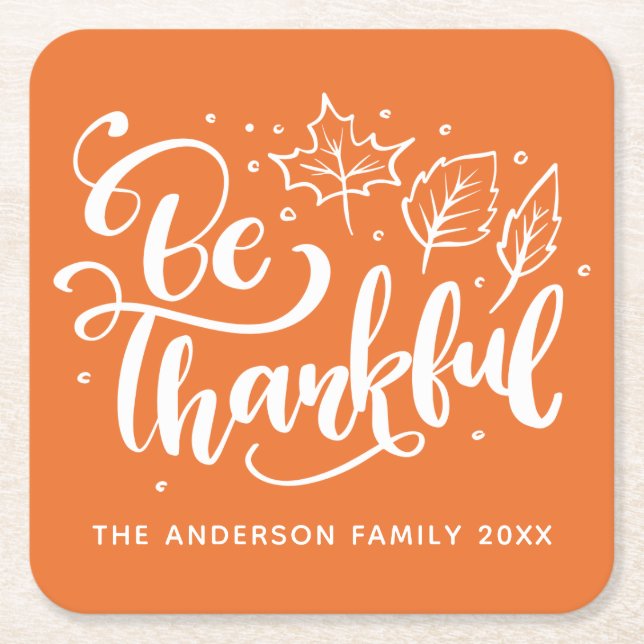 Thanksgiving Be Thankful Script Harvest Orange Square Paper Coaster (Front)