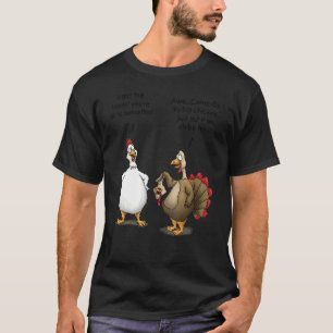 Thanksgiving Big Chicken It ll Be Fun Turkey T-Shirt