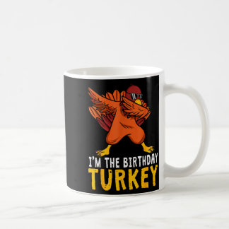Thanksgiving Birthday Funny Bday Born On Thanksgiv Coffee Mug
