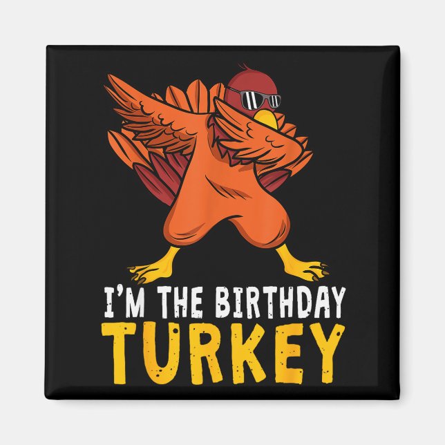 Thanksgiving Birthday Funny Bday Born On Thanksgiv Magnet (Front)