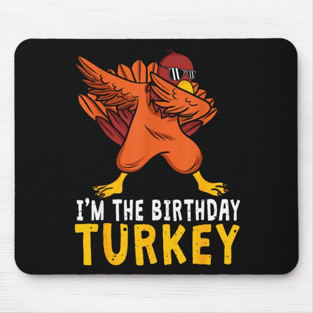 Thanksgiving Birthday Funny Bday Born On Thanksgiv Mouse Mat (Front)