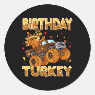 Thanksgiving Birthday Riding Monster Truck Turkey  Classic Round Sticker