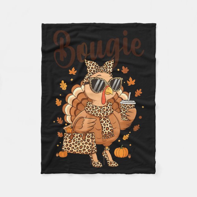 Thanksgiving Bougie Turkey Funny Boujee Women Girl Fleece Blanket (Front)