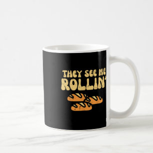 Thanksgiving Bread They See Me Rollin Fun Pun Men  Coffee Mug