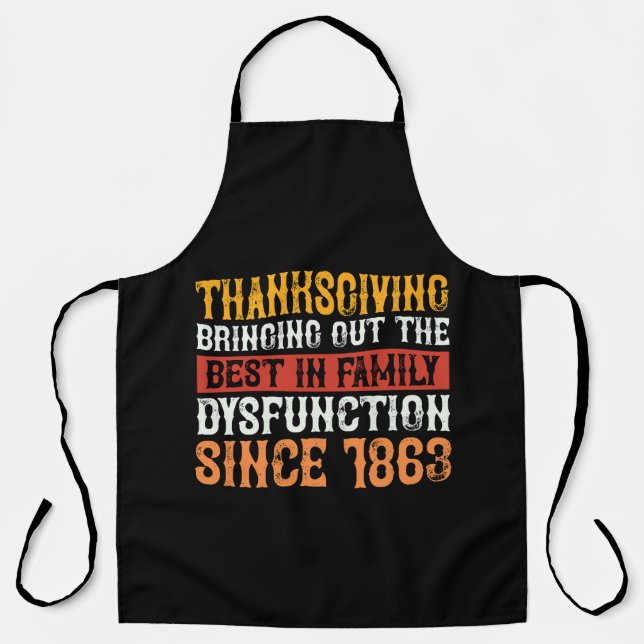 thanksgiving_bringing_out_the_best_in_family_dysfu apron (Front)