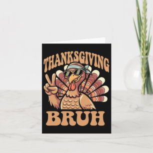 Thanksgiving Bruh Funny Turkey Fall Boys  Card