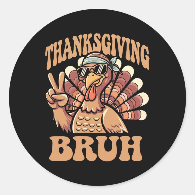 Thanksgiving Bruh Funny Turkey Fall Boys  Classic Round Sticker (Front)