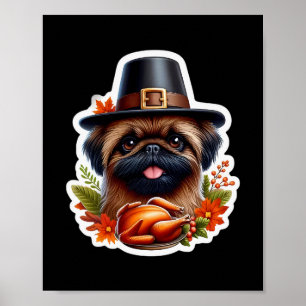 Thanksgiving Brussels Griffon Dog Owner Lover Funn Poster