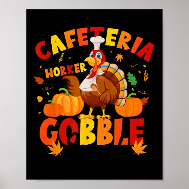 Thanksgiving Cafeteria Worker Gobble Squad Turkey  Poster (Front)