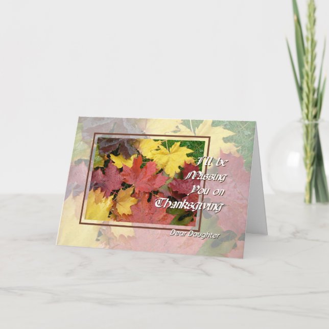 Thanksgiving Card Missing You Daughter Mapl Leaves (Front)