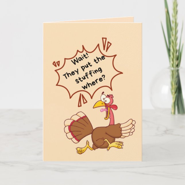 Thanksgiving Card - "they put the stuffing where?" (Front)