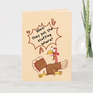 Thanksgiving Card - "they put the stuffing where?"