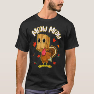 Thanksgiving Cat Fake Cat Meow Thanksgiving Turke T-Shirt